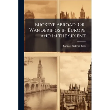 Buckeye Abroad, Or, Wanderings in Europe and in the Orient