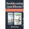 Bookkeeping and QuickBooks: A Beginner's Guide to Accounting and Bookkeeping for Small Business