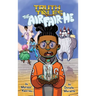 The Air Fair-He: A modern twist on the Tooth Fairy