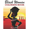 Black Woman Coloring Book: Funny Black Wife Coloring Book, African woman Designs, Beauty queens gorgeous black women African american afro dreads