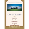 Law of Success: Using the Power of Spirit to Create Health, Prosperity, and Happiness