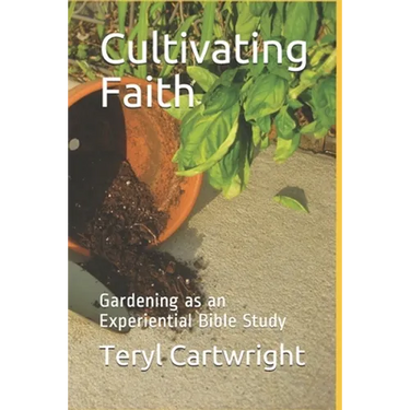 Cultivating Faith: Gardening as an Experiential Bible Study