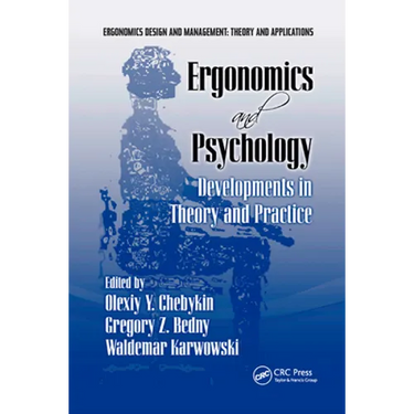 Ergonomics and Psychology: Developments in Theory and Practice