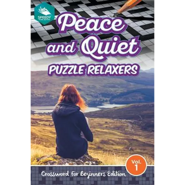 Peace and Quiet Puzzle Relaxers Vol 1: Crossword For Beginners Edition