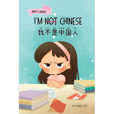 I'm Not Chinese (我不是中国人): Bilingual Children's Book Written in English and Simplified Chinese with Pinyin