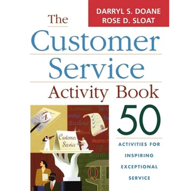 The Customer Service Activity Book: 50 Activities for Inspiring Exceptional Service