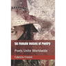56 Female Voices of Poetry: Poets Unite Worldwide