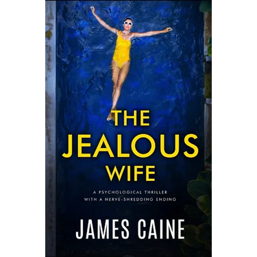 The Jealous Wife: A psychological thriller with a nerve-shredding ending