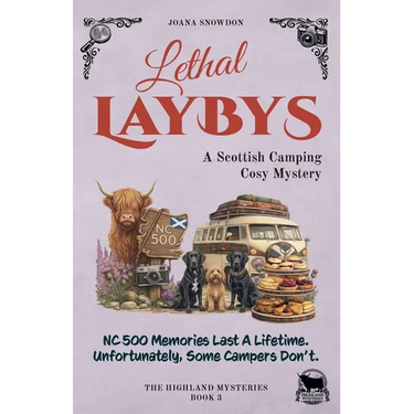 Lethal Laybys: A Scottish Camping Cosy Mystery