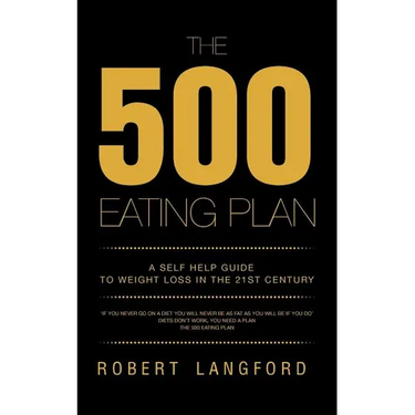 The 500 Eating Plan: A Self Help Guide to Weight Loss in the 21st Century