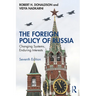 The Foreign Policy of Russia: Changing Systems, Enduring Interests