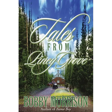 Tales From Piney Grove