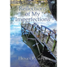 Reflections of My Imperfections