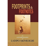 Footprints & Footnotes an Autobiography of Ladipo Akinkugbe