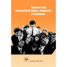 Teachers and international labour standards. A handbook