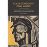 Class-Conscious Coal Miners: The Emergence of a Working-Class Movement in Central Pennsylvania