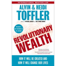 Revolutionary Wealth: How it will be created and how it will change our lives