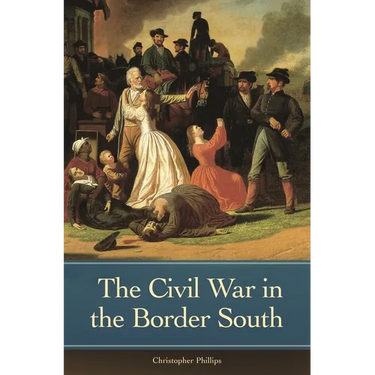 The Civil War in the Border South