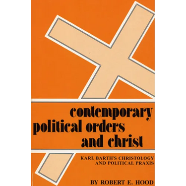 Contemporary Political Orders and Christ