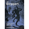 The Boggart: Folklore, History, Place-Names and Dialect