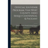 Official Souvenir Program, Van Wert County, Ohio Sesqui-centennial & Pageant