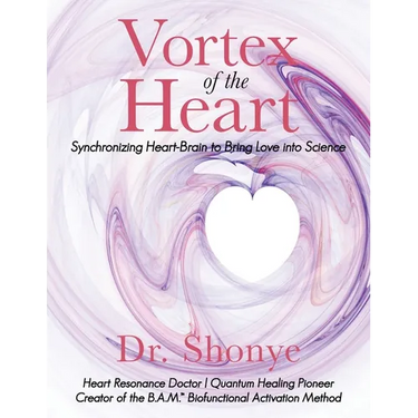 Vortex of the Heart: Synchronizing Heart-Brain to Bring Love Into Science