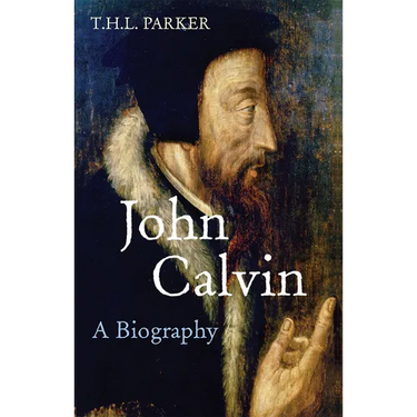 John Calvin: A Biography