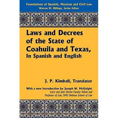 Laws and Decrees of the State of Coahuila and Texas, in Spanish and English