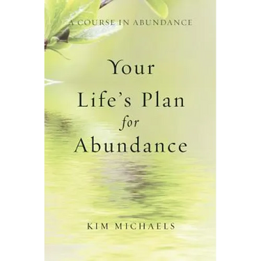 A Course in Abundance: Your Life's Plan for Abundance