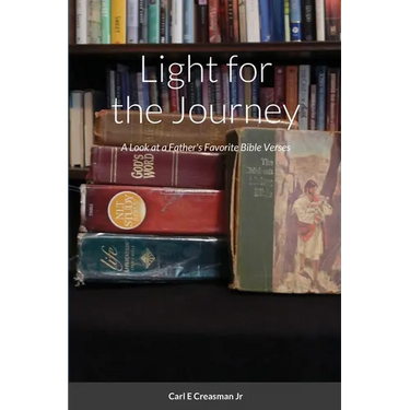 Light for the Journey: A Look at a Father's Favorite Bible Verses