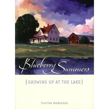 Blueberry Summers: Growing Up at the Lake