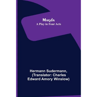 Magda: A Play in Four Acts