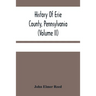History Of Erie County, Pennsylvania (Volume Ii)