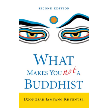 What Makes You Not a Buddhist