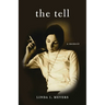 The Tell: A Memoir