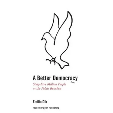 A Better Democracy: Sixty-Five Million People at the Palais Bourbon