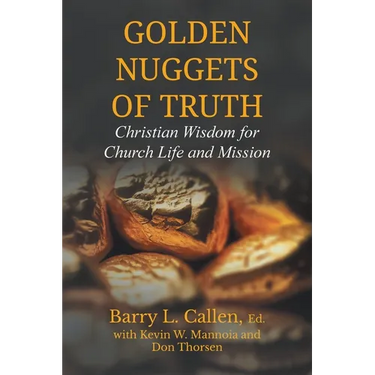 Golden Nuggets of Truth, Christian Wisdom for Church Life and Mission