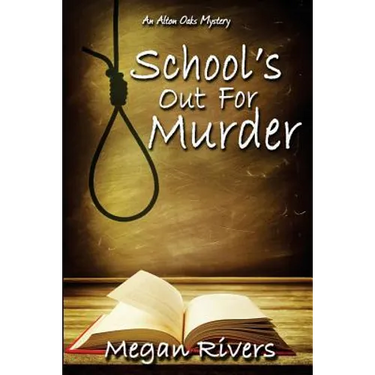 School's Out For Murder: An Alton Oaks Mystery