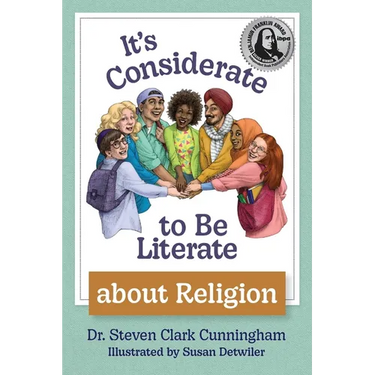 It's Considerate to be Literate about Religion: Poetry and Prose about Religion, Conflict, and Peace in Our World