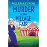 Murder at the Village Fair: An utterly gripping historical cozy murder mystery