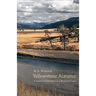 Yellowstone Autumn: A Season of Discovery in a Wondrous Land