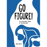 Go Figure!: The astonishing science of the female body