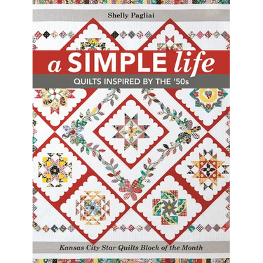 A Simple Life: Quilts Inspired by the '50s