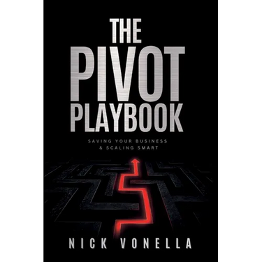 The Pivot Playbook: Saving Your Business and Scaling Smart
