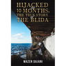 Hijacked for 10 Months, the True Story of the Blida