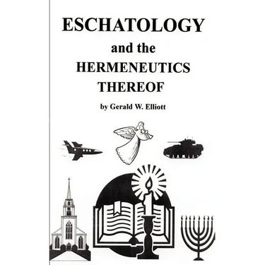 Eschatology and the Hermeneutics Thereof