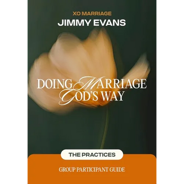 Doing Marriage God's Way the Practices Group Participant Guide