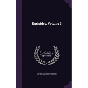 Euripides, Volume 3