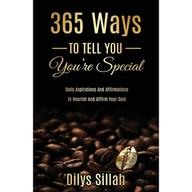365 Ways To Tell You You're Special: Daily Aspirations and Affirmations to Nourish and Affirm Your Soul