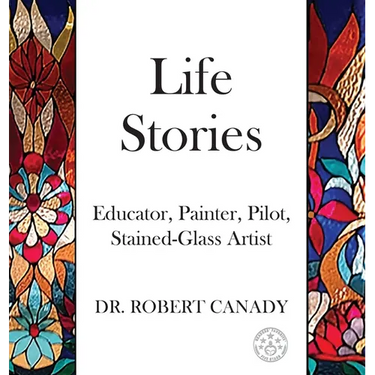 Life Stories: Educator, Painter, Pilot, Stained-Glass Artist